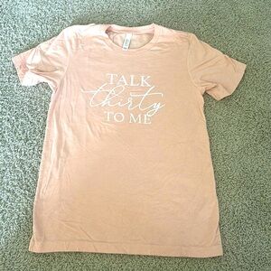 Talk thirty to me Custom T-Shirt